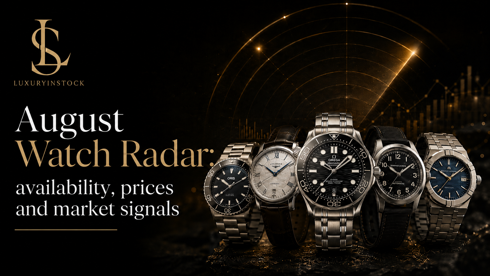 Agosto Watch Radar: disponibilità, prezzi e segnali dal mercato