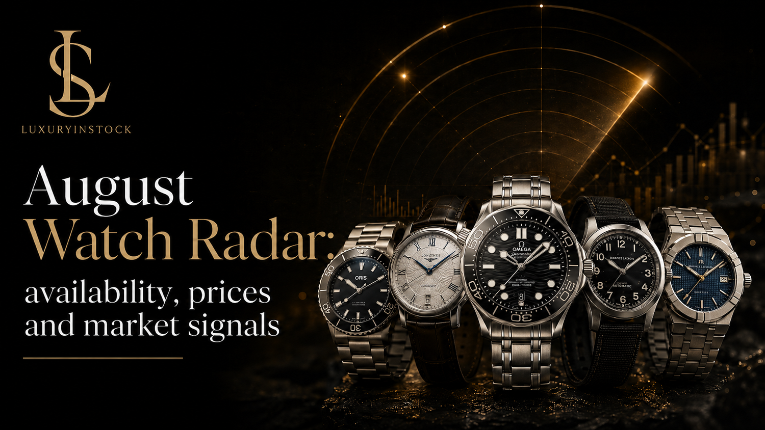 Agosto Watch Radar: disponibilità, prezzi e segnali dal mercato